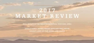 2017 Bozeman Real Estate Market Report